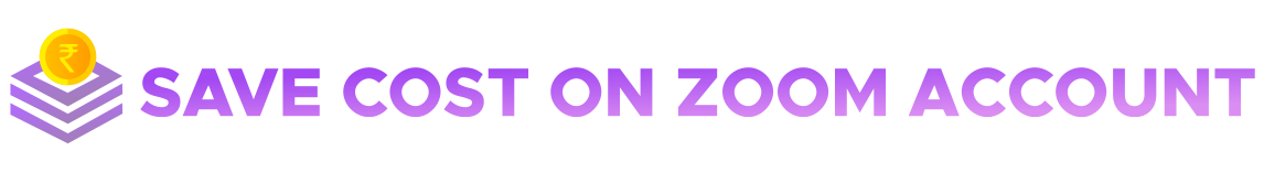 Save cost on zoom account